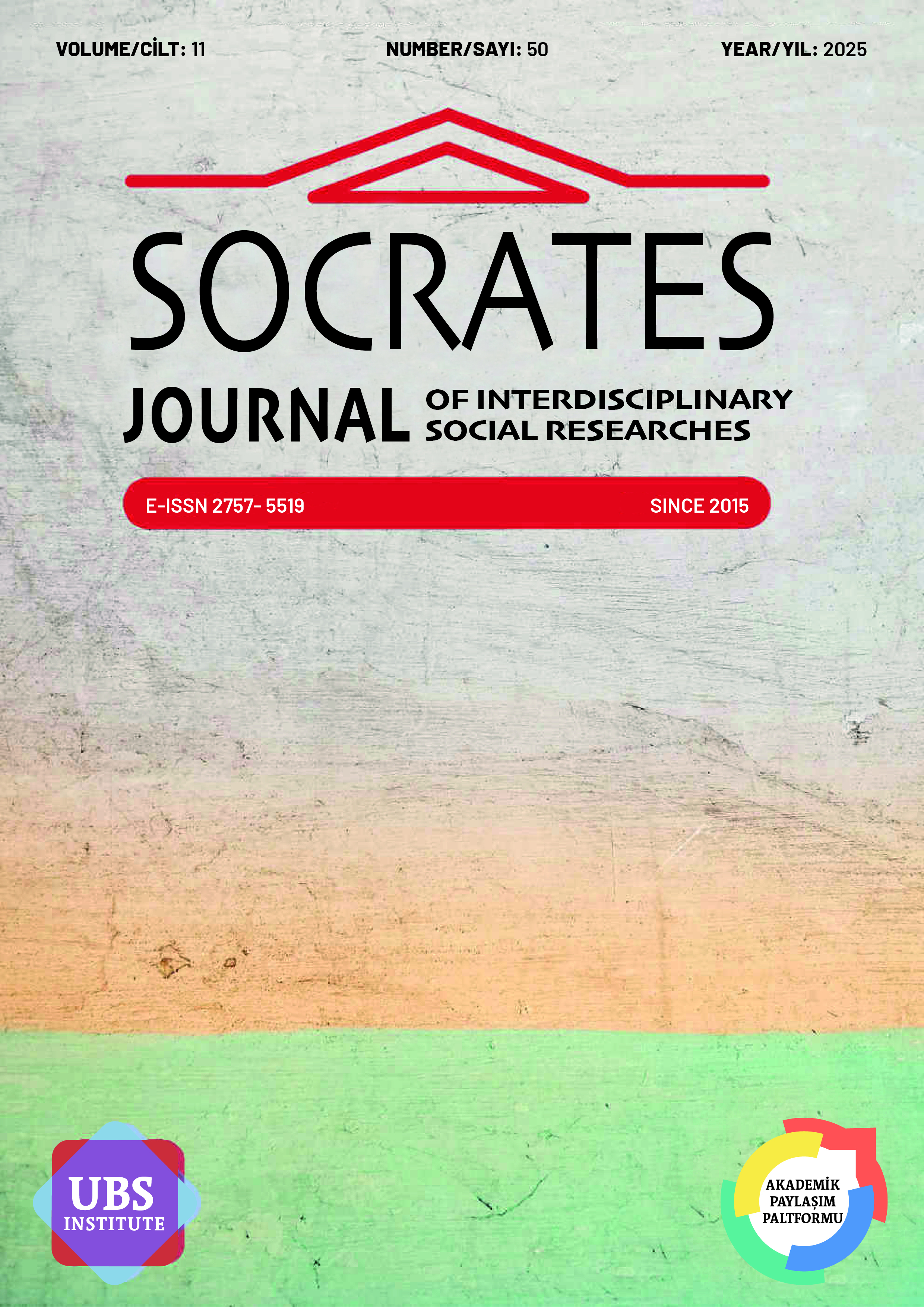 					Cilt 11 Sayı 50 (2025): SOCRATES JOURNAL OF INTERDISCIPLINARY SOCIAL RESEARCHES (ERKEN GÖRÜNÜM) Gör
				